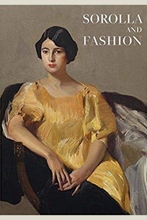 Sorolla and fashion. Сatalogue publ. on the occasion of the exhib. at the Museo National Thyssen-Bornemisza a. Museo Sorolla