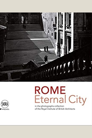 Каталог «Eternal city : Rome in the photographs collection of the Royal Institute of British Architects»