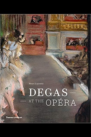 Loyrette H., Degas at the Opera: publ. on the occasion of the exhib.