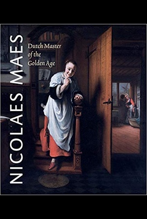 Nicolaes Maes: Dutch master of the Golden age: сatalogue publ. to accompany the exhib